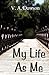 My Life as Me by V.A. Dawson