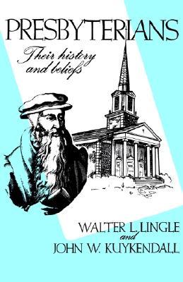 Presbyterians: Their History and Beliefs (Paperback)