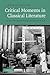 Critical Moments in Classical Literature: Studies in the Ancient View of Literature and its Uses