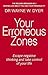Your Erroneous Zones by Wayne W. Dyer