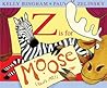 Z Is for Moose by Kelly Bingham