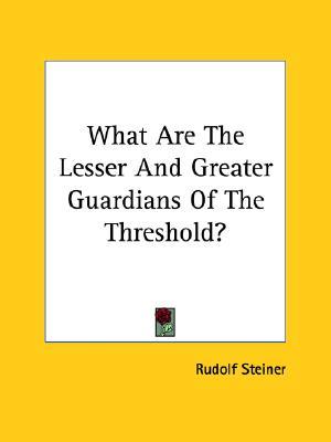 What Are the Lesser and Greater Guardians of the Threshold? (Paperback)