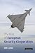 The Rise of European Security Cooperation by Seth G. Jones