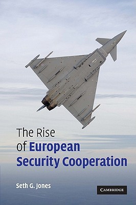 The Rise of European Security Cooperation (Paperback)
