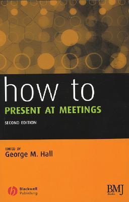 How to Present at Meetings (HOW - How To)