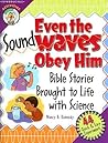 Even the Sound Waves Obey Him (CPH Teaching Resource (Paperback))