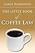 The Little Book of Coffee Law (ABA Little Books Series)