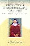 Distractions In Prayer: Blessing Or Curse?