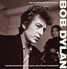 BOB DYLAN: The Illustrated Biography BOB DYLAN: The Illustrated Biography