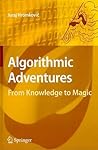 Algorithmic Adventures: From Knowledge to Magic