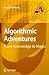 Algorithmic Adventures: From Knowledge to Magic