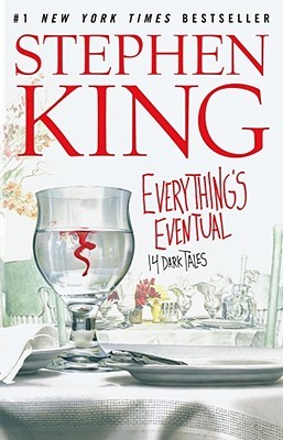 Everything's Eventual: 14 Dark Tales