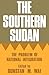 The Southern Sudan: The Problem of National Integration (Cass Library of African Studies. General Studies,)