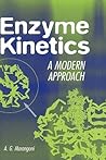 Enzyme Kinetics: A Modern Approach Enzyme Kinetics: A Modern Approach