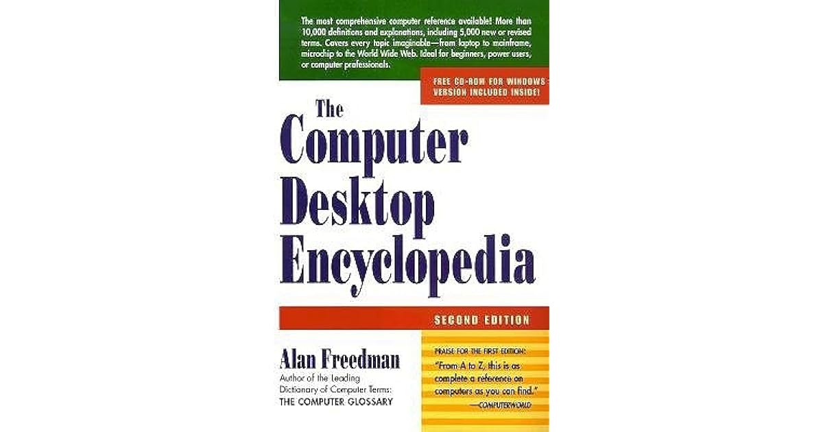 Computer Desktop Encyclopedia by Alan Freedman