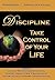 Discipline: Take Control of...