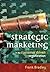 Strategic Marketing: In the Customer Driven Organization