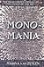 Monomania: The Flight from Everyday Life in Literature and Art
