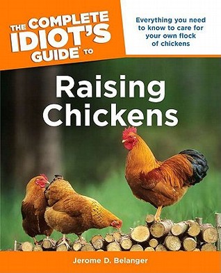 The Complete Idiot's Guide to Raising Chickens (Paperback)
