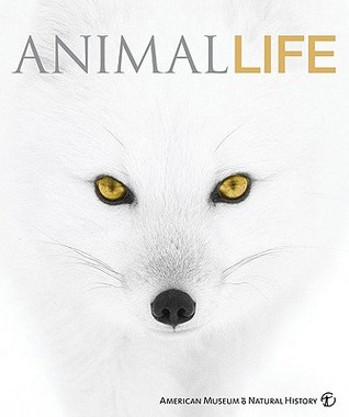 Animal Life: Secrets of the Animal World Revealed (Hardcover)