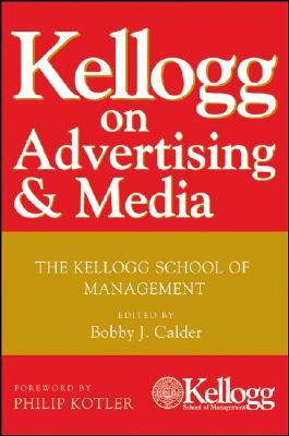 Kellogg on Advertising and Media: The Kellogg School of Management (Hardcover)
