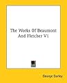 The Works of Beaumont and Fletcher V1