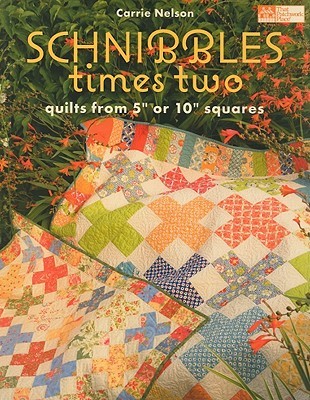 Schnibbles Times Two: Quilts from 5" or 10" Squares (Paperback)