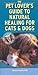 Pet Lover's Guide to Natural Healing for Cats and Dogs by Barbara Fougere Pet Lover's Guide to Natural Healing for Cats and Dogs by Barbara Fougere