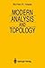 Modern Analysis and Topology (Universitext)