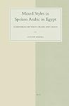 Mixed Styles in Spoken Arabic in Egypt: Somewhere between Order and Chaos