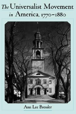 The Universalist Movement in America, 1770-1880 (Religion in America)