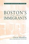 Boston's Immigrants, 1790-1880: A Study in Acculturation