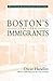 Boston's Immigrants, 1790-1880 by Oscar Handlin