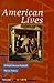 American Lives, Volume I To 1876