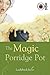 The Magic Porridge Pot by Vera Southgate