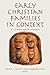 Early Christian Families in...