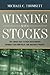Winning with Stocks: The Smart Way to Pick Investments, Manage Your Portfolio, and Maximize Profits