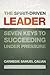 The Spirit-Driven Leader: Seven Keys to Succeeding under Pressure