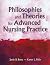 Philosophies and Theories for Advanced Nursing Practice