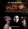 Vampire Legends and Myths by Roxanne Hellman