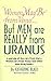 Women May Be from Venus...But Men Are Really from Uranus by Katherine  Black