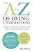The A to Z of Being Understood by Kay White
