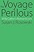 The Voyage Perilous: Willa Cather's Romanticism