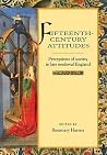 Fifteenth-Century Attitudes: Perceptions of Society in Late Medieval England (Volume 0)