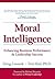 Moral Intelligence: Enhanci...