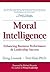 Moral Intelligence by Doug Lennick Moral Intelligence by Doug Lennick
