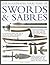 The Illustrated Directory Swords & Sabres by Harvey J.S. Withers