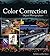 Color Correction For Digital Photographers Only by Ted Padova