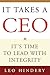 It Takes a CEO: It's Time to Lead with Integrity