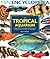 The Tropical Aquarium: Comprehensive Coverage, From Setting Up An Aquarium To Choosing The Best Fishes (Mini Encyclopedia Series)